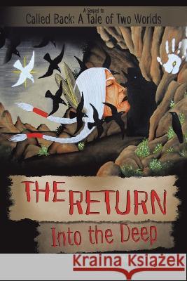The Return into the Deep Kathleen Martin 9798765231043