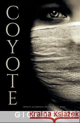Coyote Gigi Meier 9798765231982