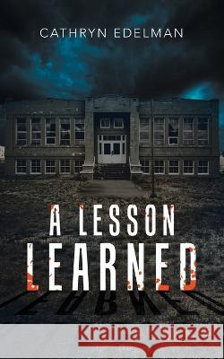 A Lesson Learned Cathryn Edelman 9798765232927