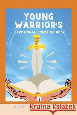 Young Warrior's Devotional Coloring Book Elder Marion Minors 9798765234488