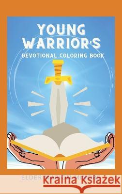 Young Warrior's Devotional Coloring Book Elder Marion Minors 9798765234501