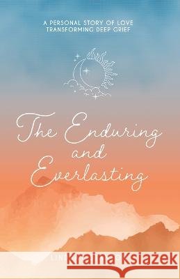 The Enduring & Everlasting Lindsay Stanton 9798765241110