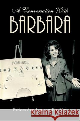A Conversation With Barbara Barbara Ann Lampert Ba Ma 9798765241400