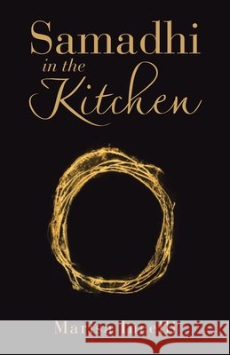 Samadhi in the Kitchen Incelli, Marisa 9798765271865