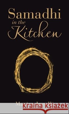 Samadhi in the Kitchen Incelli, Marisa 9798765271872