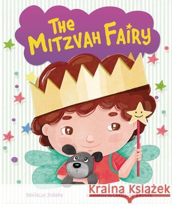 The Mitzvah Fairy Danielle Joseph, Christine Battuz 9798765626993 Lerner Publishing Group