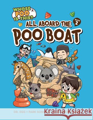 All Aboard the Poo Boat: Book 2 Park, Song-Eui, Kim, Duck-Young 9798765627679