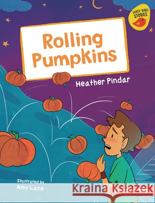 Rolling Pumpkins Pindar, Heather, Lane, Amy 9798765647189