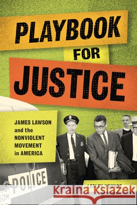 Playbook for Justice: James Lawson and the Nonviolent Movement in America Younge, Lesley 9798765659908