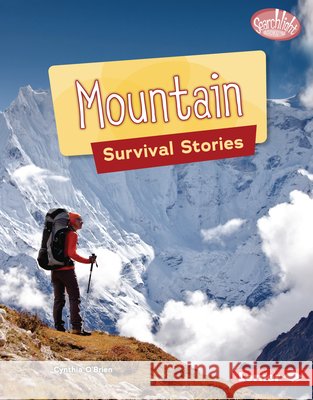 Mountain Survival Stories O'Brien, Cynthia 9798765669136 Lerner Publications (Tm)