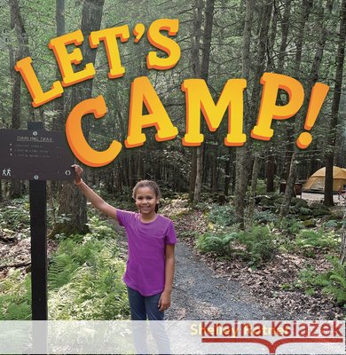 Let's Camp! Rotner, Shelley, Rotner, Shelley 9798765670484