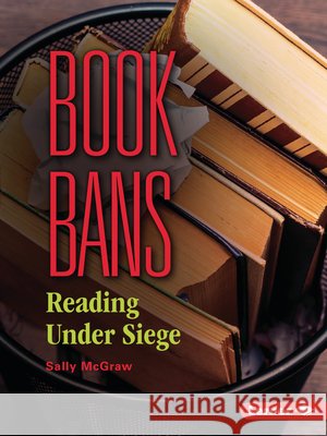 Book Bans: Reading Under Siege McGraw, Sally 9798765684146 Lerner Publications (Tm)