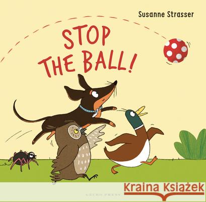 Stop the Ball! Susanne Strasser 9798765689158