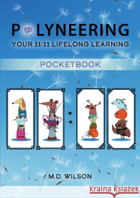 Polyneering: Your 11:11 Lifelong Learning PocketBook Michael Wilson 9798765713143