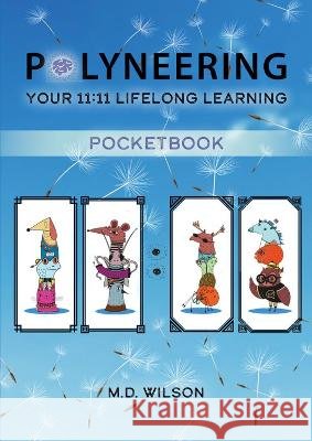 Polyneering: Your 11:11 Lifelong Learning PocketBook Michael Wilson 9798765713143