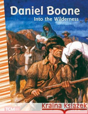 Daniel Boone: Into the Wilderness Jennifer Kroll 9798765900710