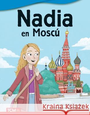Nadia en Moscú Heather Schwartz, Rachel Sanson 9798765902264
