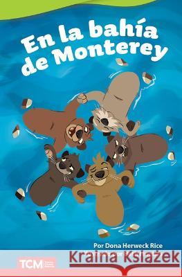 En la bahía de Monterey Dona Herweck Rice, Beth Hughes 9798765907269