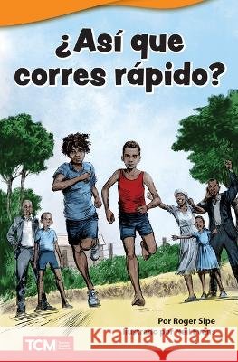 ¿Así que corres rápido? Roger Sipe, Neil Evans 9798765907382
