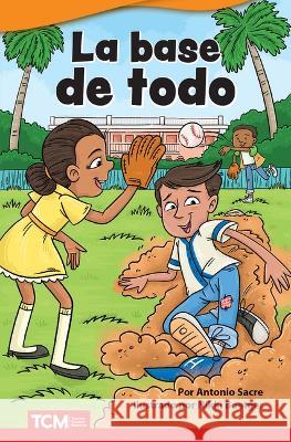 La base de todo Antonio Sacre, Nikki Boetger 9798765907399
