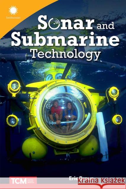 Sonar and Submarine Technology  9798765968796 Teacher Created Materials, Inc