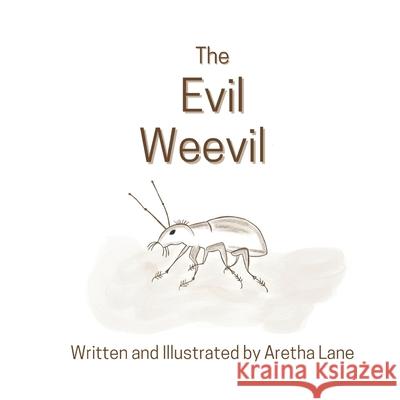 The Evil Weevil Aretha Lane Aretha Lane  9798766264484