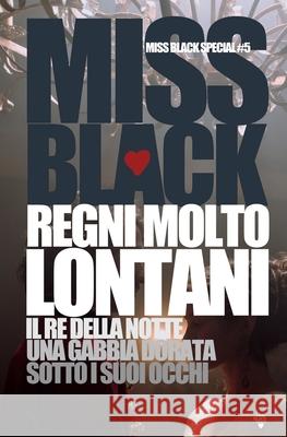 Regni molto lontani Miss Black   9798766318972 Independently Published