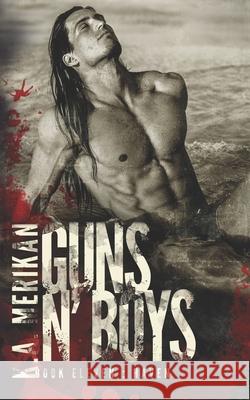 Guns n' Boys: Haven (Book 11) Merikan, K. a. 9798766366980
