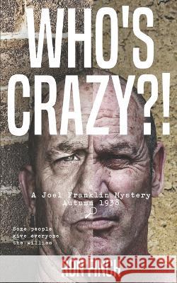 Who's Crazy?! Ron Finch 9798766427698