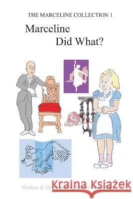 Marceline Did What? James Crusselle   9798766430919