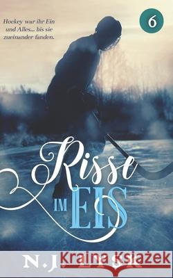 Risse im Eis: buch 6 N J Lysk   9798766945543