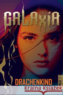 GALAXIA - Drachenkind I C Hermann 9798767242092 Independently Published