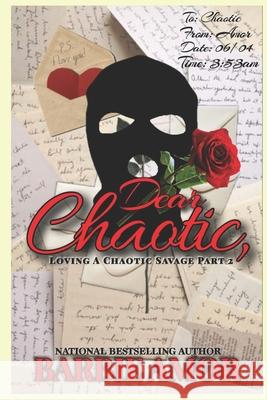 Dear Chaotic: Loving A Chaotic Savage 2 Barbie Amor Barbie Scott  9798767632756 Independently Published