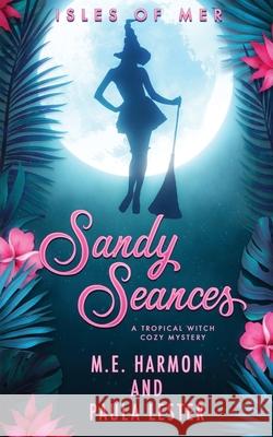 Sandy Seances Paula Lester 9798767805389 Independently Published