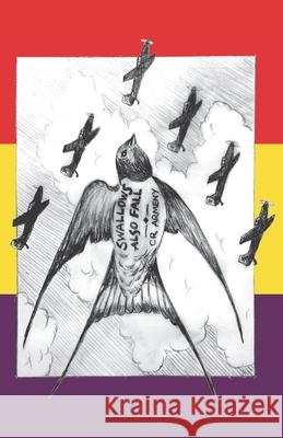 Swallows Also Fall C R Armeny 9798767907717 Independently Published
