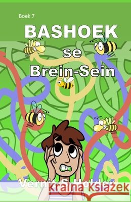 Bashoek se Brein-Sein: Boek 7 Vernit S Holder   9798768273729 Independently Published