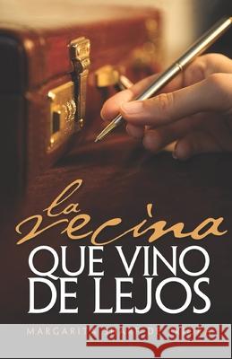 La vecina que vino de lejos Margarita Sharp de Priora 9798768291402 Independently Published