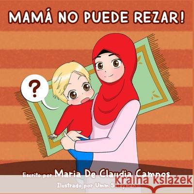 Mamá No Puede Rezar! Sulayman, Umm 9798768306502