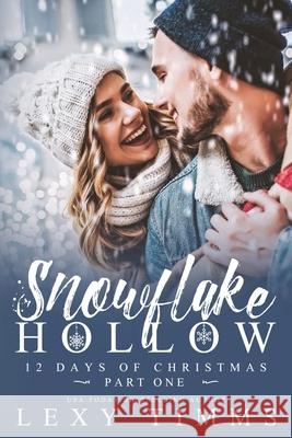 Snowflake Hollow - Part 1 Lexy Timms, Book Cover Design 9798769053139