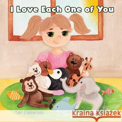 I Love Each One Of You Patterson Teri Patterson 9798769309410