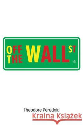 Off the Wall St Theodore Perednia   9798769598944 Independently Published