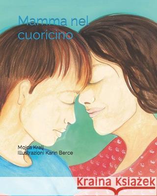 Mamma nel cuoricino Kralj Mojca Kralj 9798770124866 Independently published