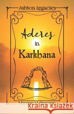 Aderes in Karkhana Simpson Maegan M. Simpson 9798770279740