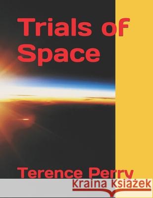 Trials of Space Kaitlyn Hill Terence Perry  9798770855692