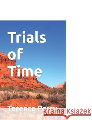 Trials of Time Kaitlyn Hill Terence Perry  9798770861709