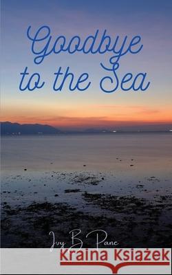 Goodbye to the Sea Ivy B Pane 9798770971354 Independently Published