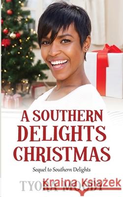 A Southern Delights Christmas Tyora Moody 9798771008974 Independently Published