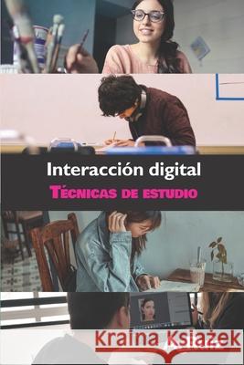 Interacción Digital: Técnicas de Estudio Alejandro Ruiz 9798771822877