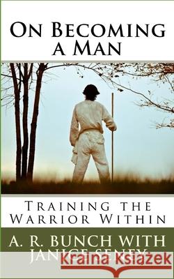 On Becoming a Man Janice Seney, A R Bunch 9798772056202 Independently Published