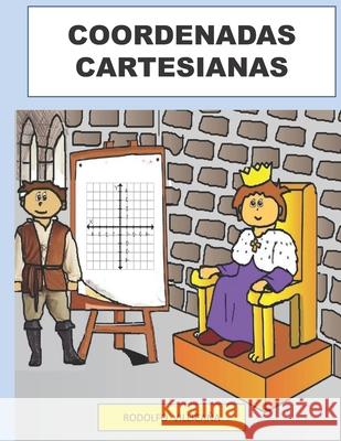 Coordenadas Cartesianas Rodolfo Villicana 9798772067048 Independently Published
